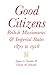 Good Citizens: British Missionaries and Imperial States, 1870-1918 (McGill-Queen’s Studies in the Hist of Re) (Volume 34)