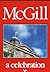 McGill: A Celebration