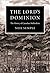 The Lord's Dominion: The History of Canadian Methodism (McGill-Queen’s Studies in the Hist of Re) (Volume 21)