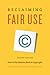 Reclaiming Fair Use: How to Put Balance Back in Copyright