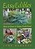 Easy Edibles: How to Grow and Enjoy Fresh Food (Volume 53) (W. L. Moody Jr. Natural History Series)