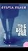 The Bell Jar by Sylvia Plath The Bell Jar by Sylvia Plath