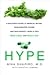 Hype: A Doctor's Guide to M...