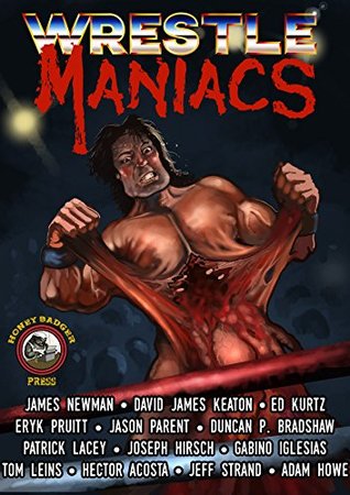 Wrestle Maniacs (Kindle Edition)
