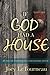 If God Had A House by Joey LeTourneau