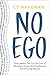 No Ego by Cy Wakeman