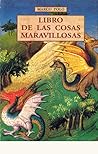 Libro de las cosas maravillosas by Marco Polo