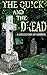 The Quick and the Dread: A ...