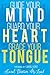 Guide Your Mind, Guard Your Heart, Grace Your Tongue