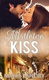 Mistletoe Kiss by Marie Landry
