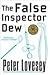 The False Inspector Dew