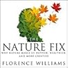 The Nature Fix by Florence Williams The Nature Fix by Florence Williams