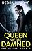 Queen of the Damned by Debra Dunbar Queen of the Damned by Debra Dunbar