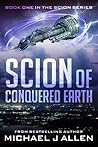 Book cover for Scion of Conquered Earth (Scion #1)