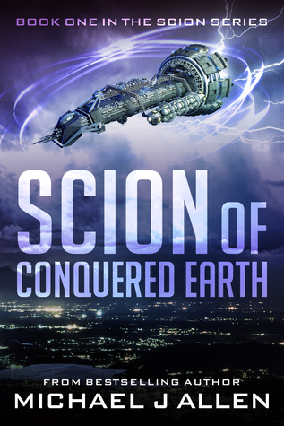 Scion of Conquered Earth (Scion #1)