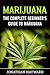 Weed: The Complete Beginner...