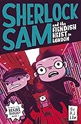 Sherlock Sam and the Fiendish Heist in London