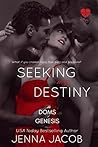 Seeking My Destiny by Jenna Jacob
