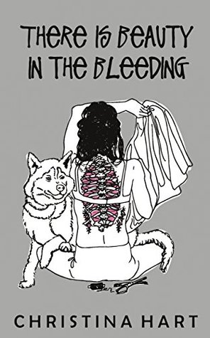 There Is Beauty in the Bleeding (Kindle Edition)