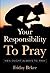 Your Responsibility to Pray by Friday Bekee