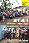 Nollywood: The Making of a Film Empire Nollywood: The Making of a Film Empire