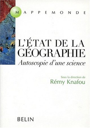 L'état de la géographie : autoscopie d'une science