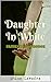 Daughter in White: Family T...