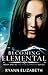 Becoming Elemental