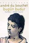 Bugün Budur by André du Bouchet
