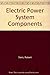Electric Power System Compo...