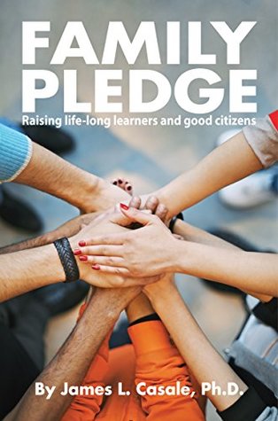 Family Pledge: Raising Life-Long Learners and Good Citizens (Kindle Edition)