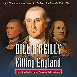 Killing England: The Brutal Struggle for American Independence: Library Edition