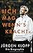 Ich mag, wenn's kracht: Jürgen Klopp. Die Biographie