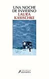 Una noche de invierno by Laura Kasischke