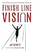 Finish Line Vision by Jay Hewitt