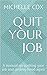 Quit your Job: A manual on ...