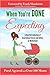 When You're DONE Expecting: A Heartfelt Collection of Inspirational Stories and Advice on Motherhood