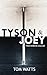 Tyson & Joey: Two Worlds Collide