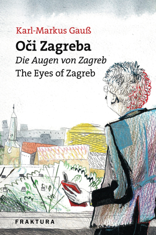 Oči Zagreba, Die Augen von Zagreb, The Eyes of Zagreb