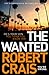 The Wanted (Elvis Cole, #17; Joe Pike, #6)