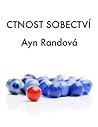 Ctnost sobectví by Ayn Rand Ctnost sobectví by Ayn Rand