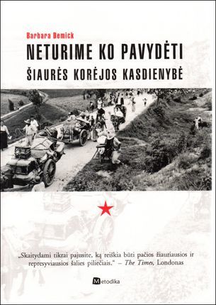 Neturime ko pavydėti: Šiaurės Korėjos kasdienybė