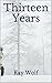 Thirteen Years: How long ca...