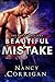 Beautiful Mistake by Nancy Corrigan