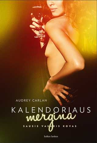 Kalendoriaus mergina. Sausis, vasaris, kovas (Kalendoriaus mergina, #1)