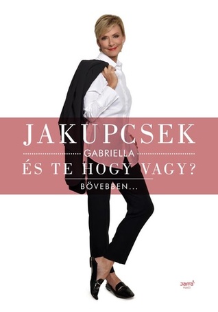 És ​te hogy vagy?
