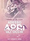 Adesso apri gli occhi (The orphanage series #1) by Ornella De Luca