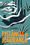 Distância de Segurança by Samanta Schweblin
