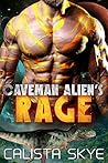 Caveman Alien's Rage by Calista Skye