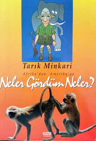Afrika'dan Amerika'ya Neler Gördüm Neler? (Paperback)